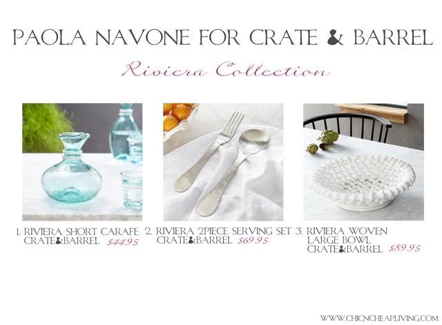 Paolo Navone for Crate&Barrel Riviera picks - by Chic n Cheap Living
