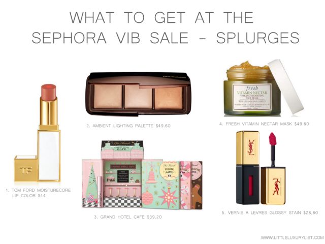 What to get at the Sephora VIB Sale - splurges by little luxury list