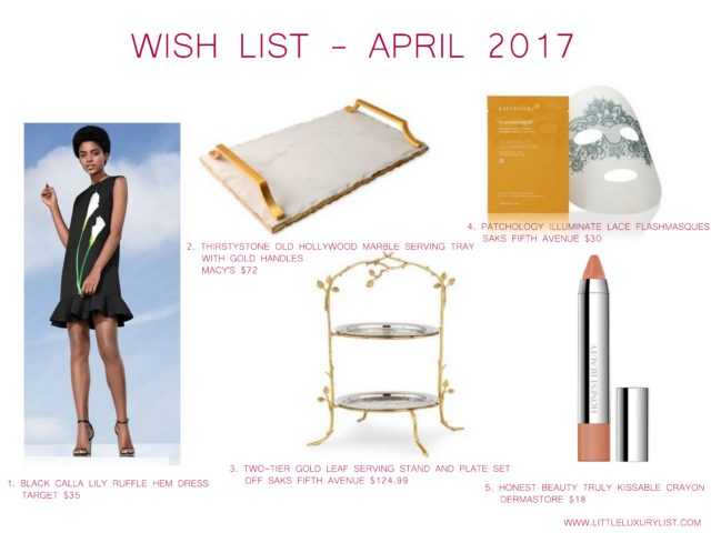 Wish List - April 2017 by little luxury list